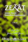 Zekat & Anlamı, Önemi, Hükümleri, Organizasyonu