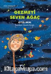 Gezmeyi Seven Ağaç