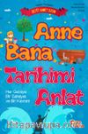 Anne Bana Tarihimi Anlat
