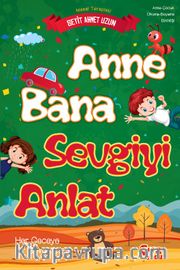 Anne Bana Sevgiyi Anlat
