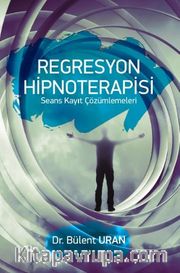 Regresyon Hipnoterapisi <br /> Seans Kayıt Çözümlemeleri