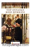 Top Oynayan Kedi Dükkanı