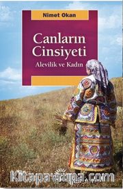Canların Cinsiyeti <br /> Alevilik ve Kadın