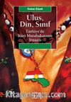 Ulus, Din, Sınıf & Türkiye’de Kürt Mutabakatının İnşaası