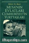 Musa'nın Evlatları Cumhuriyet'in Yurttaşları