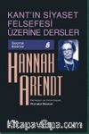 Kant'ın Siyaset Felsefesi Üzerine Dersler / Seçme Eserler 8