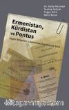 Ermenistan, Kürdistan ve Pontus (İngiliz Belgeleri ve Amerikan Kayıtlarına Göre)