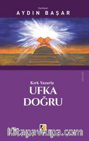 Kırk Yazarla Ufka Doğru