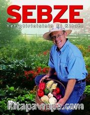 Sebze Yetiştiricisinin El Kitabı