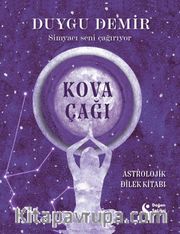 Kova Çağı <br /> Astrolojik Dilek Kitabı