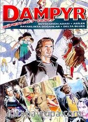 Dampyr Süper Cilt 4 / Büyücünün Adası / Asiler / Bataklıkta Doğanlar / Delta Blues