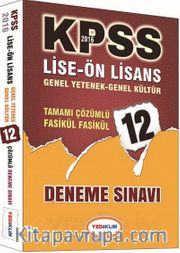 2016 KPSS Lise - Ön Lisans Genel Yetenek - Genel Kültür Tamamı Çözümlü 12 Deneme Sınavı (Fasikül Fasikül)