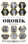 Bir Dönem Türkiye - Ororik