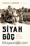 Siyah Göç & Amerikan Siyahilerinin Uzun Yürüyüşü