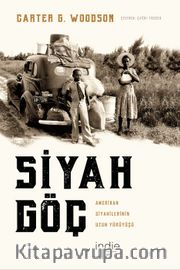 Siyah Göç <br /> Amerikan Siyahilerinin Uzun Yürüyüşü