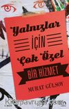 Yalnızlar İçin Çok Özel Bir Hizmet