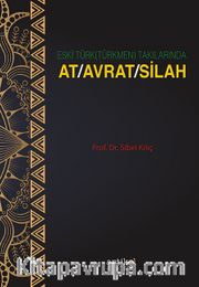 Eski Türk (Türkmen) Takilarinda At/Avrat/Silah Üçlemesi 