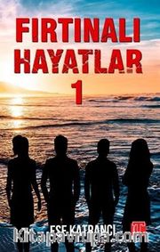 Fırtınalı Hayatlar 1