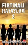 Fırtınalı Hayatlar 2