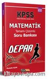 2021 KPSS Depar Matematik Tamamı Çözümlü Soru Bankası 