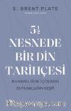 5,5 Nesnede Bir Din Tarihçesi