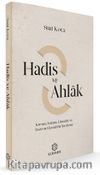 Hadis ve Ahlak & Kavram, Kuram, Literatür ve Tasavvur Eksenli Bir İnceleme