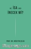 Hz. İsa İnecek Mi?