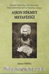 Aşkın Hikmet Metafiziği & Hikmet-i Müte‘aliye Filozoflarından Molla Hadi Sebzevarî’nin Metafizik Anlayışı