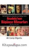 Anadolu’nun Düşünce Mimarları & Tales’ten Mevlana’ya Diojen’den Hacı Bektaş-ı Veli’ye