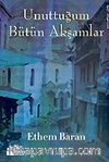 Unuttuğum Bütün Akşamlar