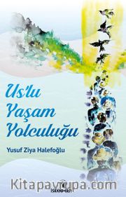 Us’lu Yaşam Yolculuğu