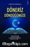 Döneriz Döndüğümüze