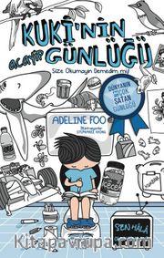 Kuki’nin Acayip Günlüğü 1 / Size Okumayın Demedim mi