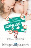 Şefkat Kahramanı Anneler