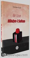 Bir Uzun Hikaye-i Sultan