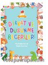 Dikkat ve Düşünme Becerileri- İlişki Kurma ve Muhakeme Becerileri