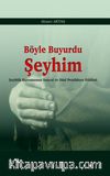 Böyle Buyurdu Şeyhim & Şeyhlik Kurumunun Sosyal ve Dinî Pratiklere Etkileri