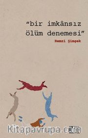 Bir İmkansız Ölüm Denemesi