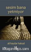 Sesim Bana Yetmiyor