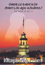 Ömer'e Bade'nin İbretlik Aşk Hikayesi