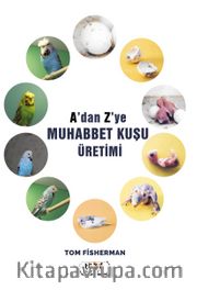 A'an Z'ye Muhabbet Kuşu Üretimi