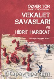 Vekalet Savaşları ve Hibrit Harekat