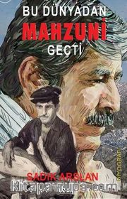 Bu Dünyadan Mahzuni Geçti