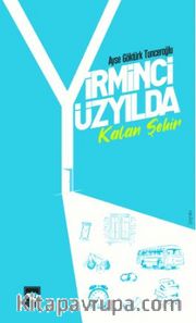 Yirminci Yüzyılda Kalan Şehir