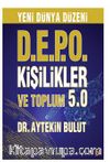 Yeni Dünya Düzeni D.E.P.O Kişilikler ve Toplum 5.0