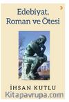 Edebiyat, Roman ve Ötesi