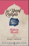 Aşkın Meali 1 / Yusuf ve Züleyha