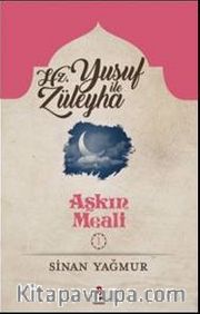 Aşkın Meali 1 / Yusuf ve Züleyha