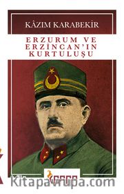 Erzurum ve Erzincan’ın Kurtuluşu
