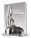 Kazım Karakaya: Heykel İçin Yaşamak / Living For Sculpture